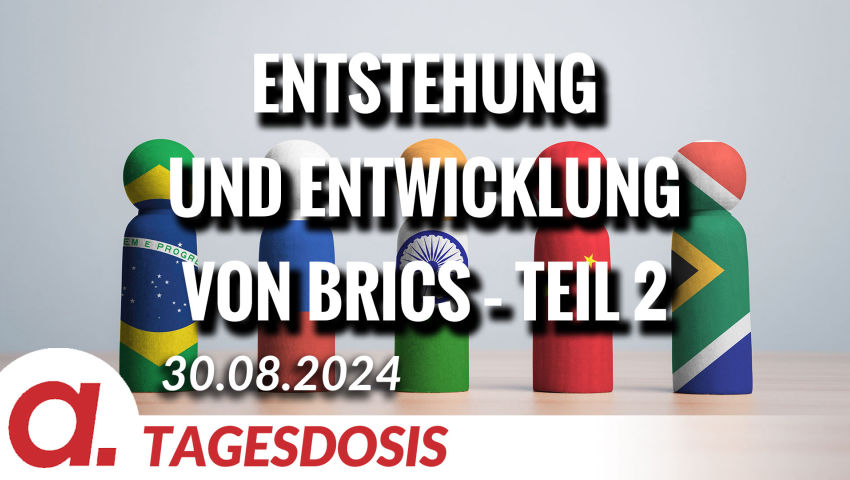 Entstehung und Entwicklung von BRICS – Teil 2 | Von Rainer Rupp