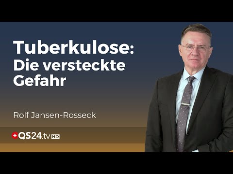 Tuberkulose: Die stille Gefahr in unserer Mitte | Arzt Rolf Jansen-Rosseck | Unter der Lupe | QS24