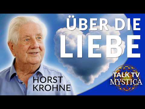 Horst Krohne: „… und hätten die Liebe nicht“ – Gedanken und Weisheitsworte eines Geistheilers