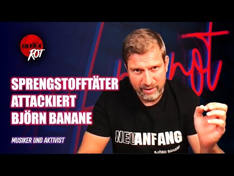 Sprengstofftäter attackiert Björn Banane