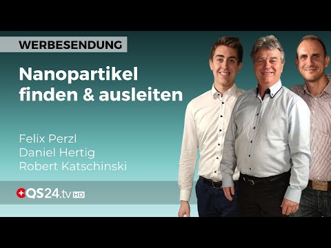 Nanopartikel finden und ausleiten | Alternativmedizin | QS24 Gesundheitsfernsehen