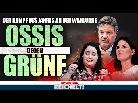 Grüne raus aus Parlamenten! Die Ossis können unser Land retten | Achtung, Reichelt!