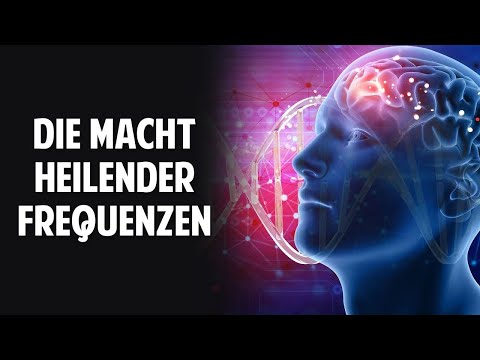 Die unglaubliche Macht heilender Frequenzen: Wie wir unsere Schwingung anheben und gesund bleiben