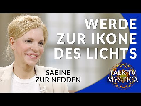 Sabine zur Nedden – Wie Du zur Ikone des Lichts wirst: Der liebende Blick | MYSTICA.TV