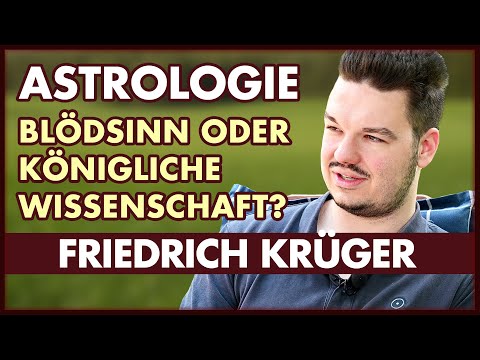 Astrologie: Königliche Wissenschaft oder Blödsinn? (Friedrich Krüger)