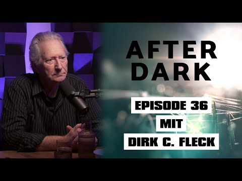 AFTER DARK mit DIRK C. FLECK