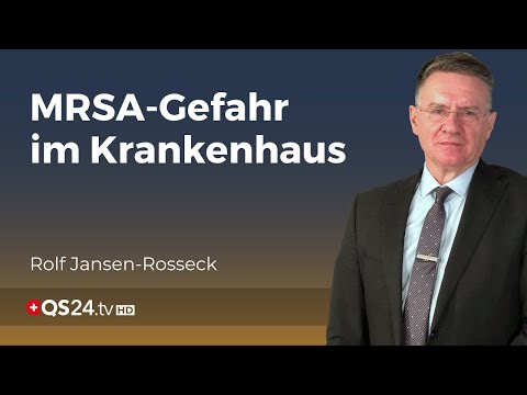 Die unsichtbare Bedrohung: MRSA darf beim Krankenhausaufenthalt nicht übersehen werden! | QS24