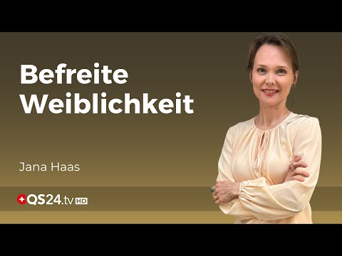 Befreite Weiblichkeit: Ein Weg zur inneren Balance | Jana Haas | Unsichtbare Welt | QS24