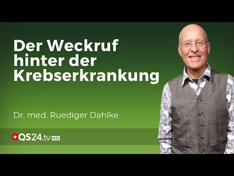 Krebs aus psychosomatischer Sicht | Dr. med. Ruediger Dahlke | Erfahrungsmedizin | QS24