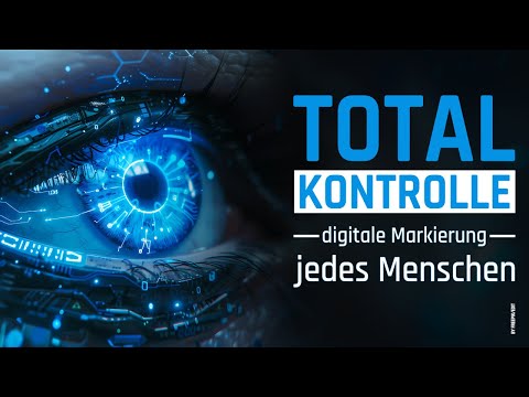 Totalkontrolle – digitale Markierung jedes Menschen