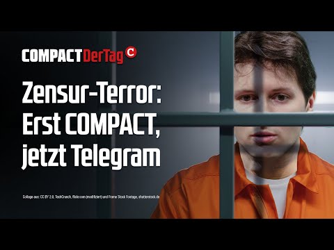 Zensur-Terror: Erst COMPACT, jetzt Telegram💥