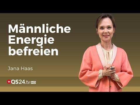 Befreien Sie die männliche Energie in Ihnen | Jana Haas | Unsichtbare Welt | QS24