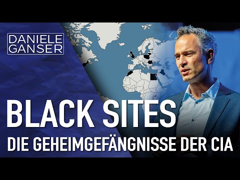 Dr. Daniele Ganser: Die Geheimgefängnisse der CIA