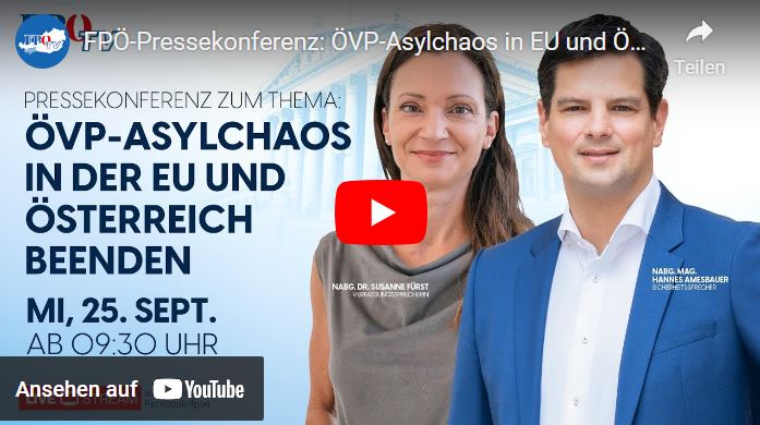 FPÖ-Pressekonferenz: ÖVP-Asylchaos in EU und Österreich beenden