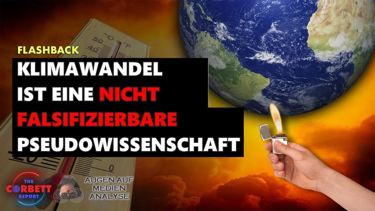 Der Klimawandel ist eine nicht falsifizierbare Pseudowissenschaft (2015 The Corbett Report- Deutsch)