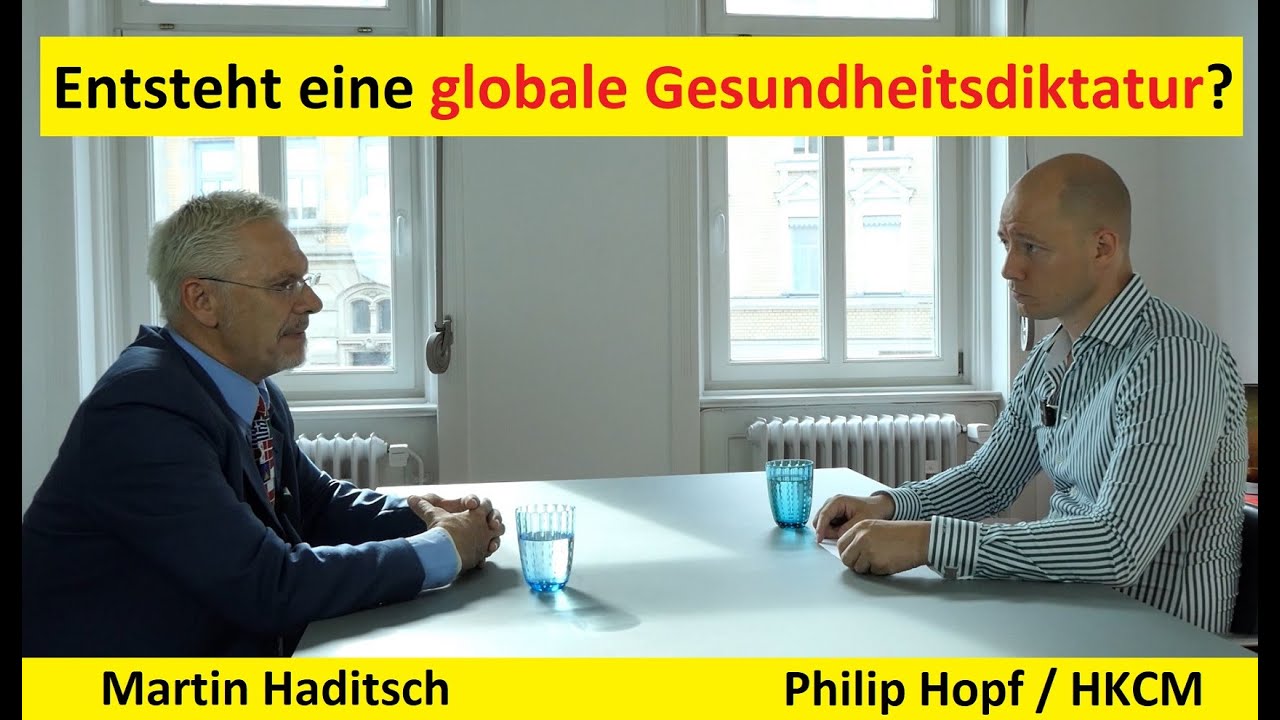 Entsteht eine globale Gesundheitsdiktatur? Philip Hopf interviewt Dr. Haditsch