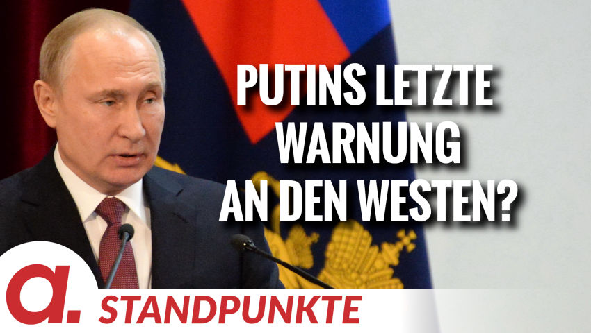 Putins letzte Warnung an den Westen? | Von Thomas Röper