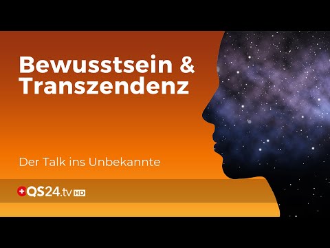 Bewusstsein & Transzendenz | WurzlHeimat | QS24 Gesundheitsfernsehen