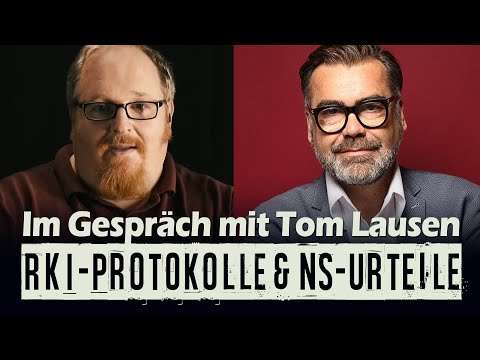 RKI-Protokolle & NS-Urteile – Im Gespräch mit Tom Lausen