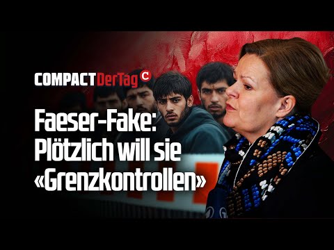 Faeser-Fake: Plötzlich will sie “Grenzkontrollen”💥