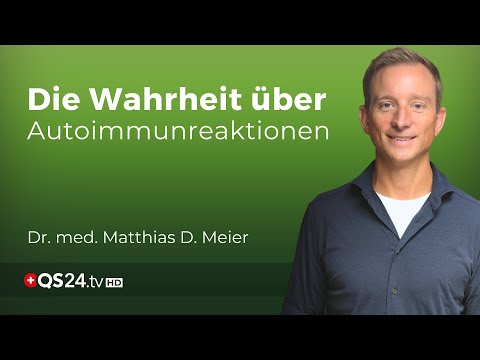 Die Wahrheit über Autoimmunreaktionen: Heilung jenseits von Medikamenten | Dr. med.  Meier | QS24