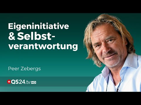 Ihre Gesundheit liegt in Ihren Händen! | Peer Zebergs | Erfahrungsmedizin | QS24