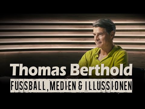 Fussball, Medien & Illussionen – Im Gespräch mit Fussballweltmeister Thomas Berthold