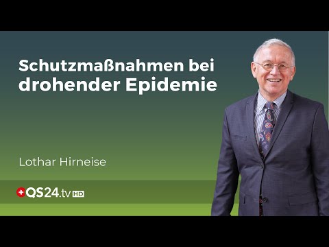 Gesundheit im Fokus: Schutzmaßnahmen bei drohender Epidemie | Lothar Hirneise | QS24