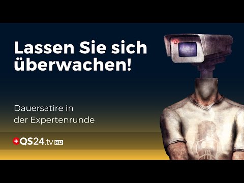 Überwachungsparadies: Warum Privatsphäre überbewertet ist | Denkgarage | QS24 Gesundheitsfernsehen