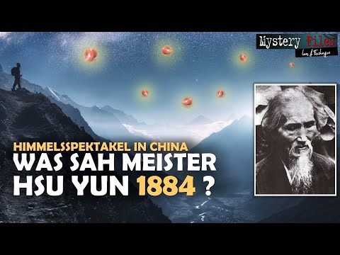 UFO-Massen-Sichtungen 1884! Die erstaunlichen Berichte des buddhistischen Meisters Hsu Yun aus China