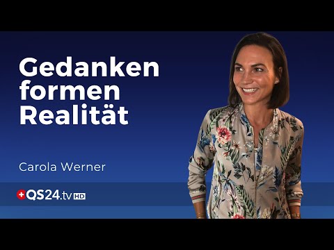 Gedanken sind Energie: Seien Sie sich bewusst, in welche Bahnen Sie diese lenken! | QS24