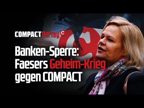 Banken-Sperre: Faesers Geheim-Krieg gegen COMPACT💥