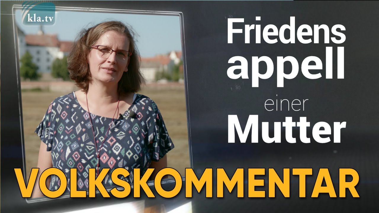 Friedensappell einer Mutter/Volkskommentar