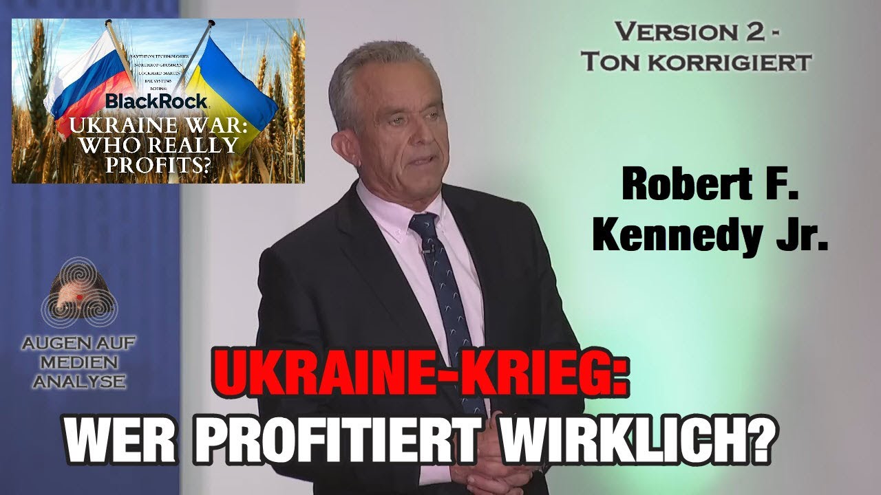 Robert F. Kennedy Jr.: Wer profitiert wirklich am Ukraine-Krieg?