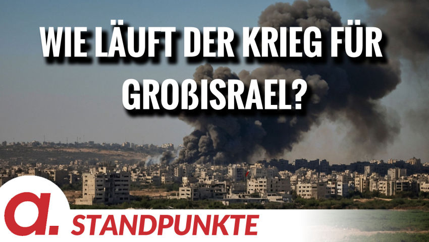 Wie läuft der Krieg für Großisrael? | Von Jochen Mitschka