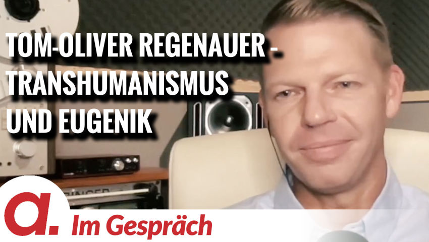 Im Gespräch: Tom-Oliver Regenauer (Transhumanismus und Eugenik)