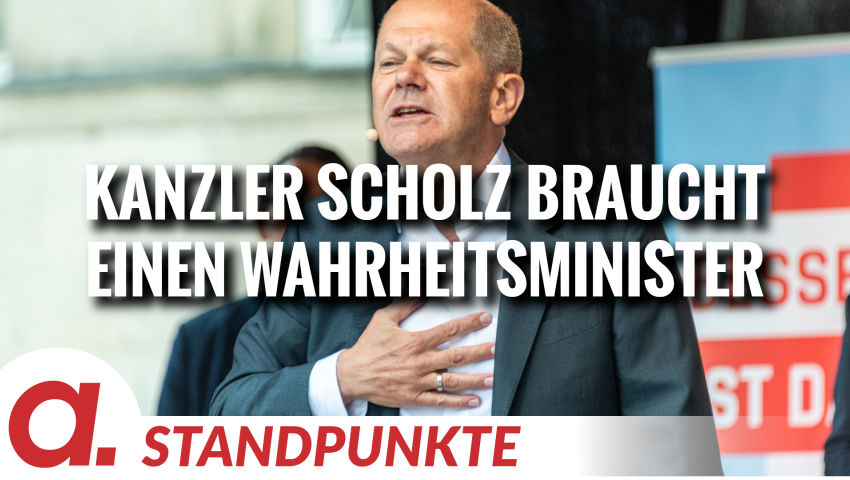 Kanzler Scholz braucht einen Wahrheitsminister | Von Friedhelm Klinkhammer und Volker Bräutigam