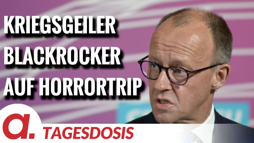 Kriegsgeiler BlackRocker auf Horrortrip – Friedrich Merz | Von Uwe Froschauer