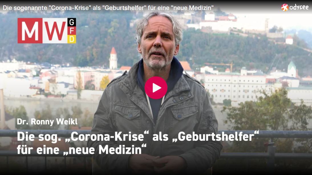 Die sogenannte „Corona-Krise“ als „Geburtshelfer“ für eine „neue Medizin“