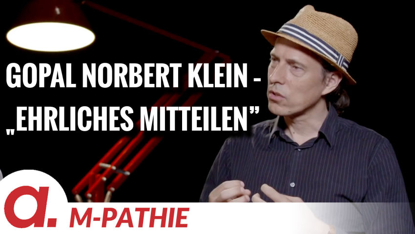 M-PATHIE – Zu Gast heute: Gopal Norbert Klein „Ehrliches Mitteilen EM”