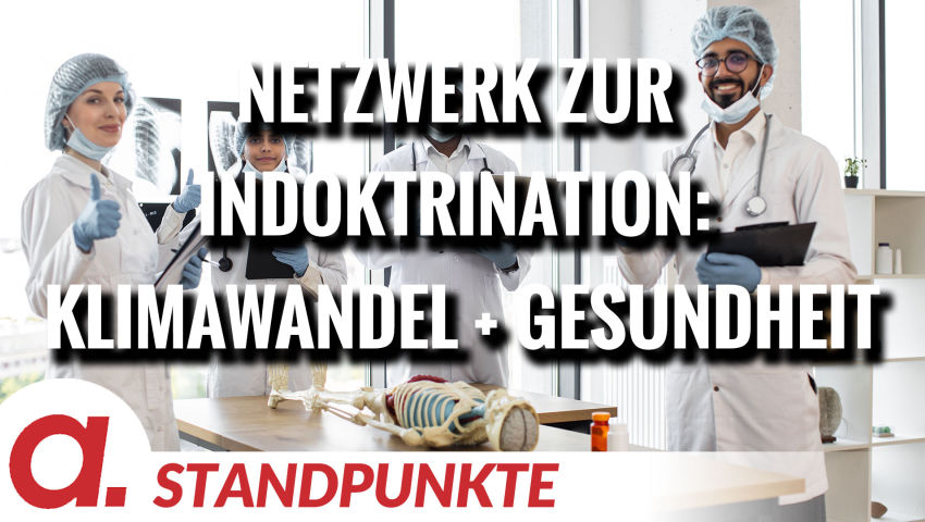 Netzwerk zur Indoktrination: Klimawandel und Gesundheit | Von Norbert Häring