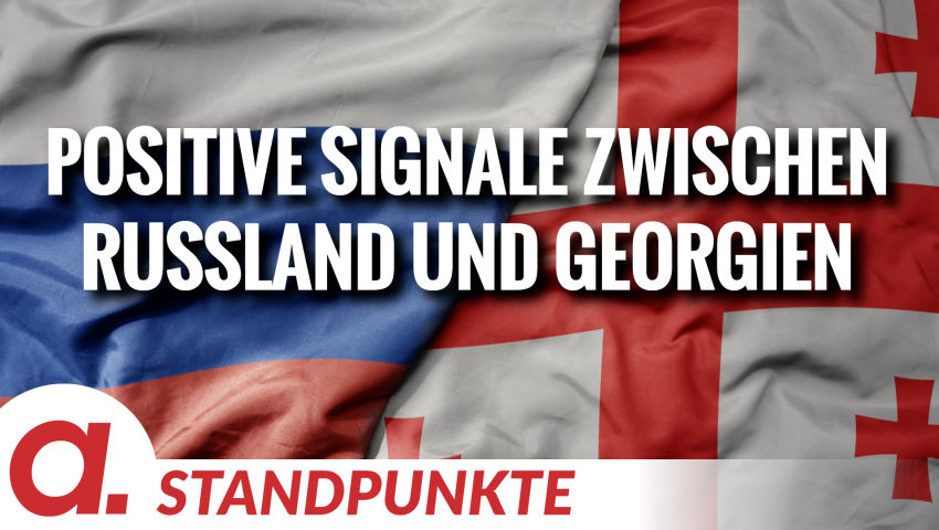 Offizielle positive Signale zwischen Russland und Georgien seit über 15 Jahren | Von Thomas Röper