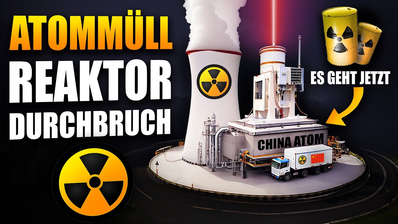 Deutscher Wunder-Reaktor in China gebaut: Verbrennt Atommüll!