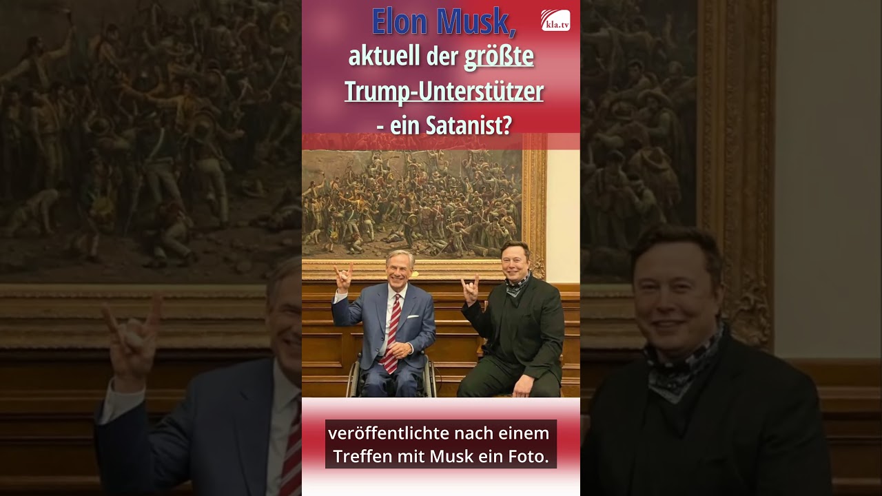 Elon Musk, aktuell der größte Trump-Unterstützer – ein Satanist?