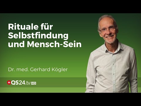 Die Kraft der Rituale: Dr. med. Gerhard Kögler über Verbundenheit und Transformation | QS24