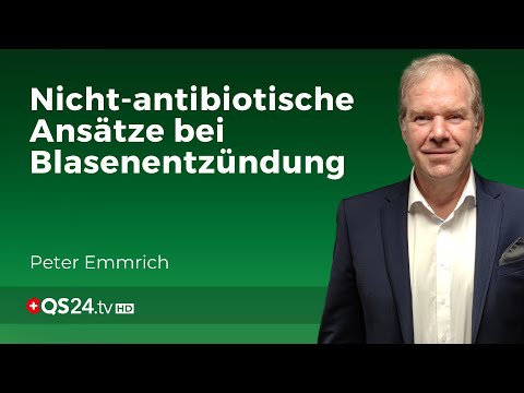 Chronische Blasenentzündungen können auch ohne Antibiotika behandelt werden! | Peter Emmrich | QS24