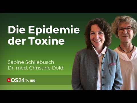 Toxinbelastung: Die stille Epidemie in unserer modernen Gesellschaft | Erfahrungsmedizin | QS24