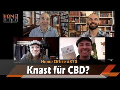 Home Office # 370 – Knast für CBD?