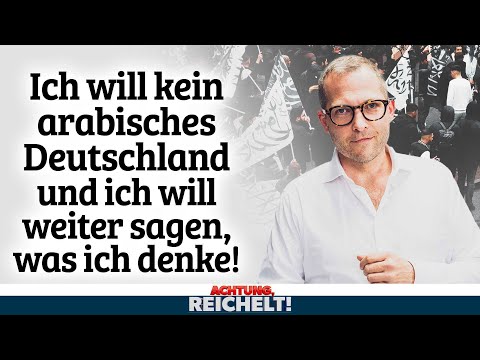 Ich will kein arabisches Deutschland, ich will keinen Islamismus und ich will sagen, was ich denke!