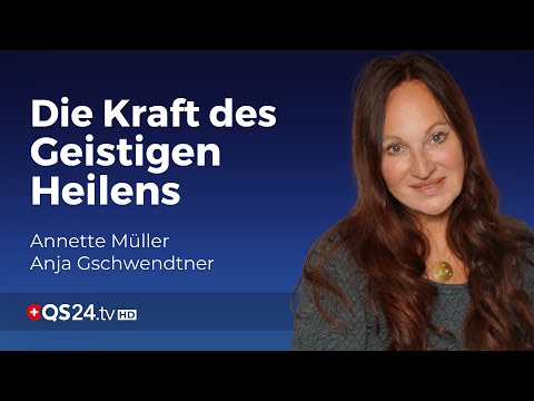 Entdecken Sie Ihre innere Heilkraft | Sinn des Lebens | QS24 Gesundheitsfernsehen